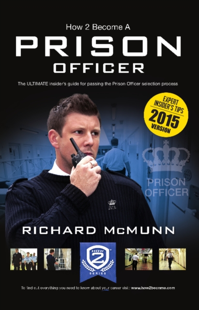How 2 Become a Prison Officer : The Insiders Guide, Paperback / softback Book