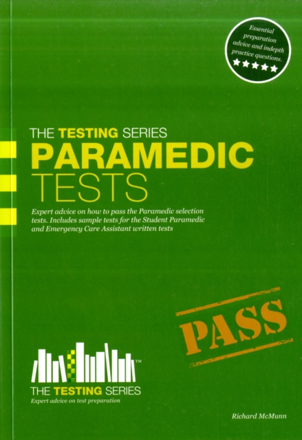 Paramedic Tests: Practice Tests for the Paramedic and Emergency Care Assistant Selection Process, Paperback / softback Book