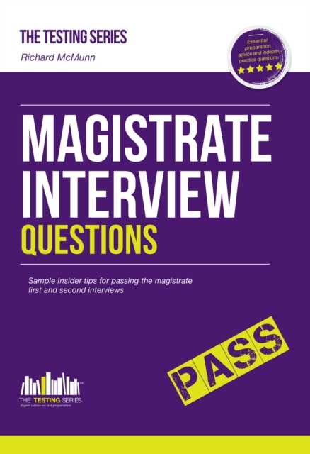 Magistrate Interview Questions : How to Pass the Magistrate First and Second Interviews, Paperback / softback Book