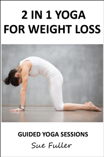 2 in 1 Yoga for Weight Loss - Yoga 2 Hear : An Audio Yoga Class That Can be Used in 2 Ways, eAudiobook MP3 eaudioBook