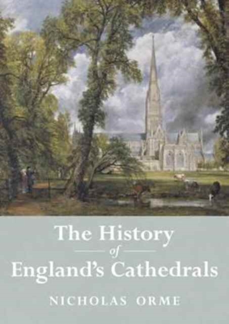 The History of England's Cathedrals, Paperback / softback Book