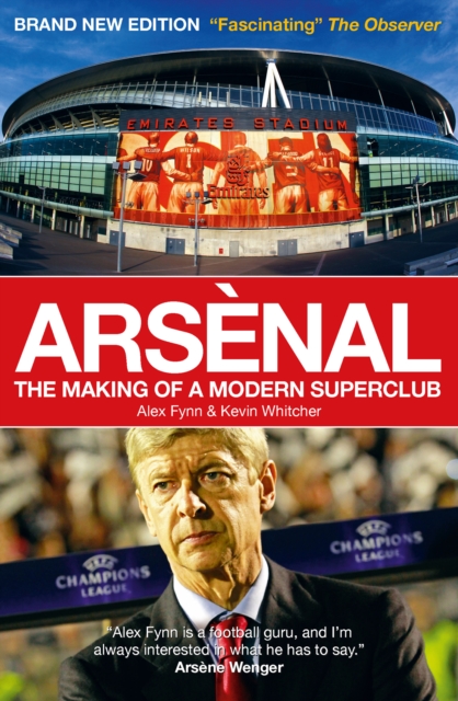 Arsenal : The Making of a Modern Superclub, EPUB eBook