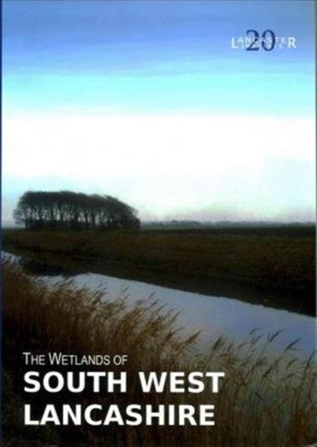The Wetlands of South West Lancashire, Paperback / softback Book