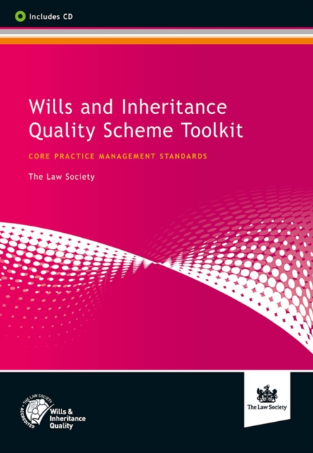 Wills and Inheritance Quality Scheme Toolkit : Core Practice Management Standards, Multiple-component retail product Book