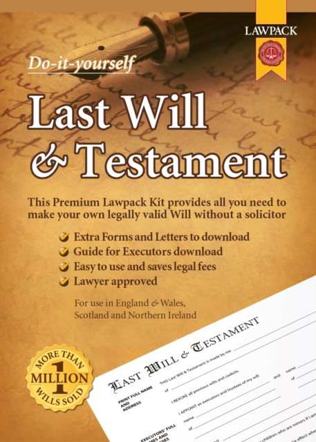 Lawpack Premium Last Will & Testament DIY Kit : All You Need to Make Your Own Legally Valid Will without a Solicitor, Kit Book