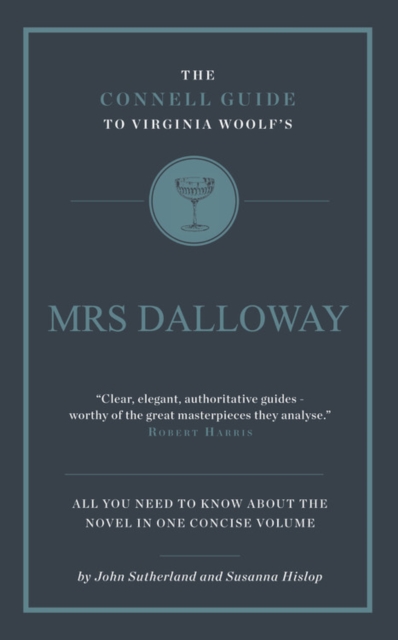 The Connell Guide To Virginia Woolf's Mrs Dalloway, Paperback / softback Book