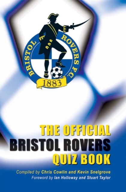 The Official Bristol Rovers Quiz Book, PDF eBook