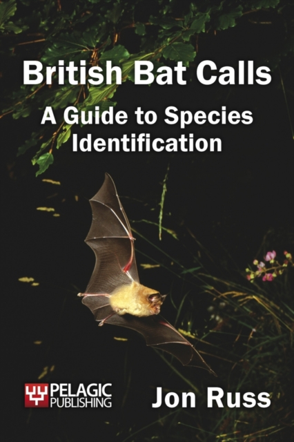 British Bat Calls : A Guide to Species Identification, EPUB eBook