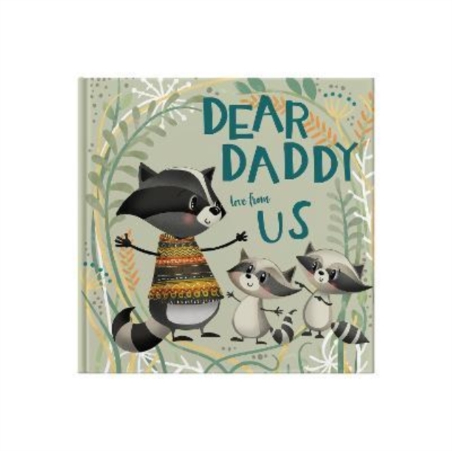 Dear Daddy Love From Us : A gift book for children to give to their father, Hardback Book