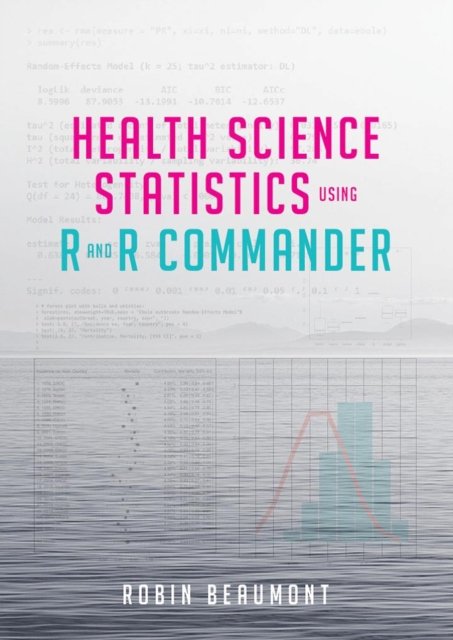 Health Science Statistics using R and R Commander, Spiral bound Book