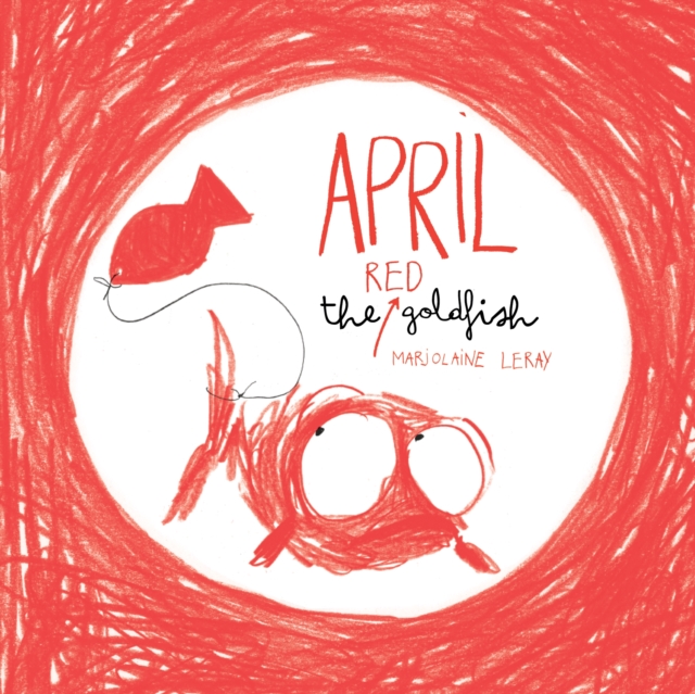 April the Red Goldfish, Hardback Book