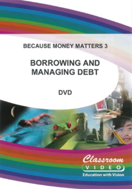 Because Money Matters: Part Three - Borrowing and Managing Debt, DVD  DVD