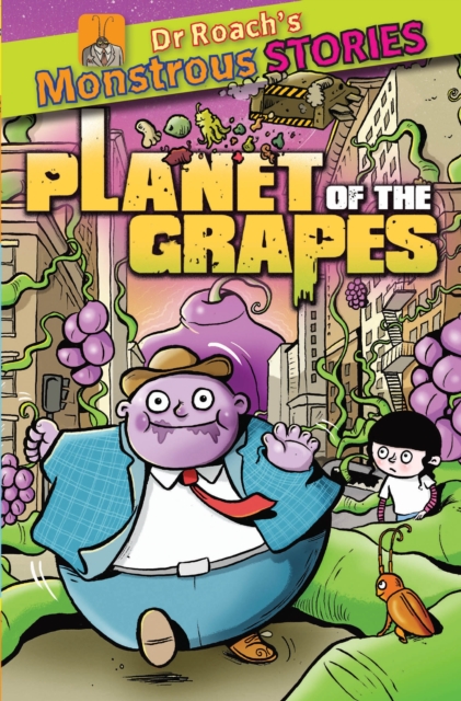 Monstrous Stories: Planet of the Grapes, Paperback / softback Book