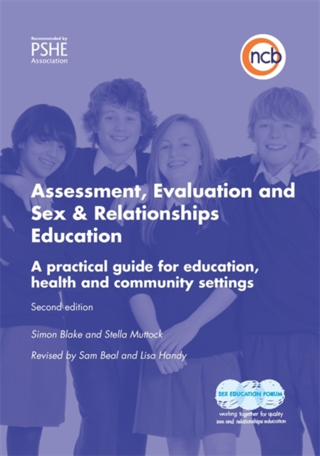 Assessment, Evaluation and Sex and Relationships Education : A Practical Toolkit for Education, Health and Community Settings, Paperback / softback Book