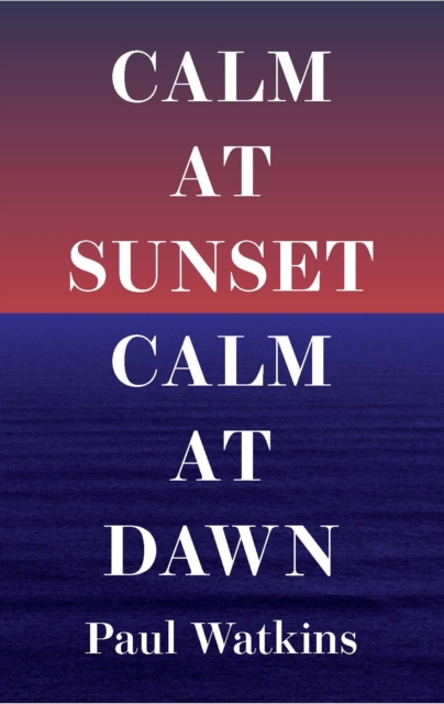 Calm at Sunset, Calm at Dawn, EPUB eBook