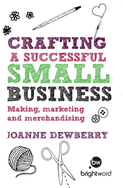 Crafting a Successful Small Business : Making, marketing and merchandising, EPUB eBook