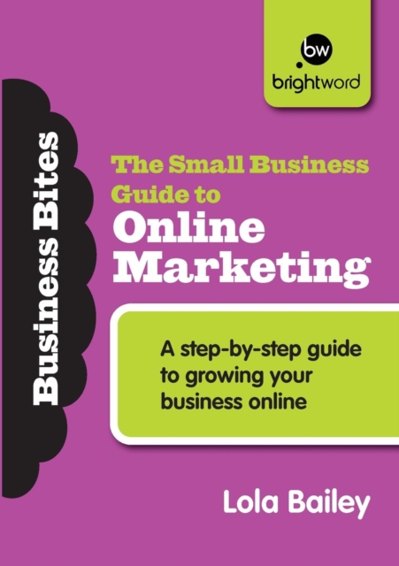 The Small Business Guide to Online Marketing, Paperback / softback Book