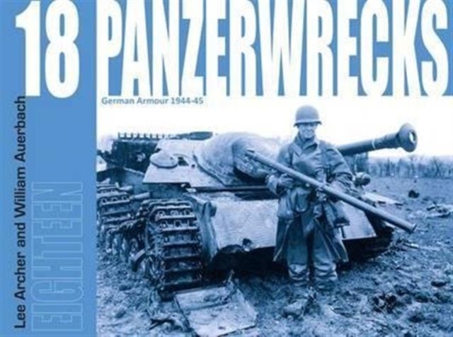 Panzerwrecks 18 : German Armour 1944-45 18, Paperback / softback Book