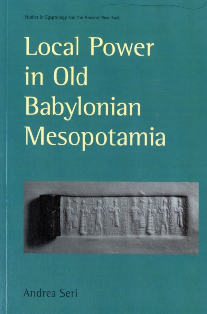 Local Power in Old Babylonian Mesopotamia, Paperback / softback Book