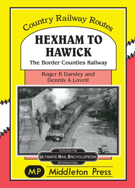 Hexham to Hawick : The Border Counties Railway, Hardback Book