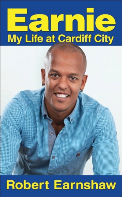 Earnie : My Life at Cardiff City, Paperback / softback Book