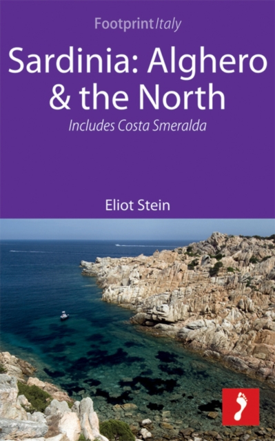 Sardinia: Alghero & the North Footprint Focus Guide : Includes Costa Smerelda, EPUB eBook