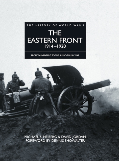 The Eastern Front 1914-1920 : From Tannenberg to the Russo-Polish War, EPUB eBook