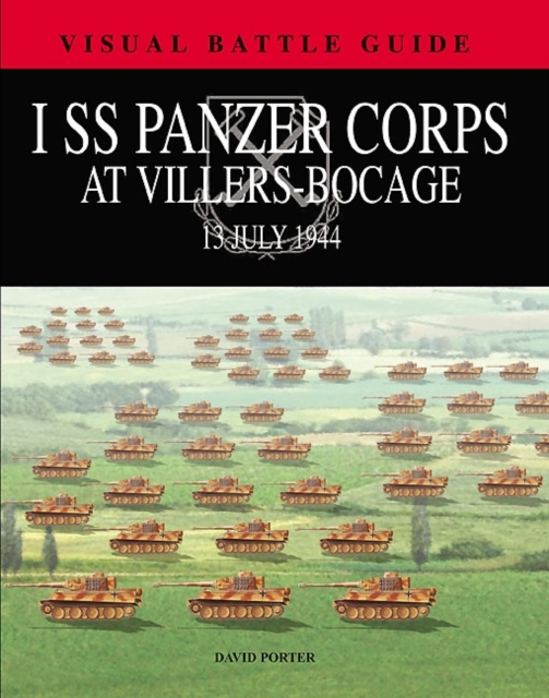 1st Ss Panzer Corps at Villers-Bocage : 13th July 1944, Hardback Book