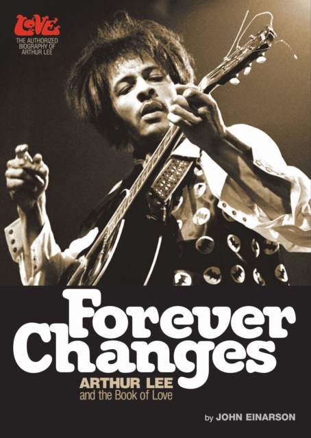 Forever Changes : Arthur Lee & The Book Of Love, EPUB eBook