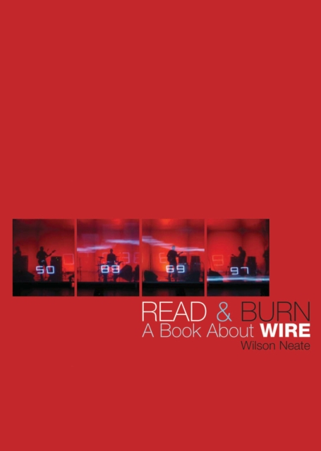 Read & Burn : A book about Wire, EPUB eBook