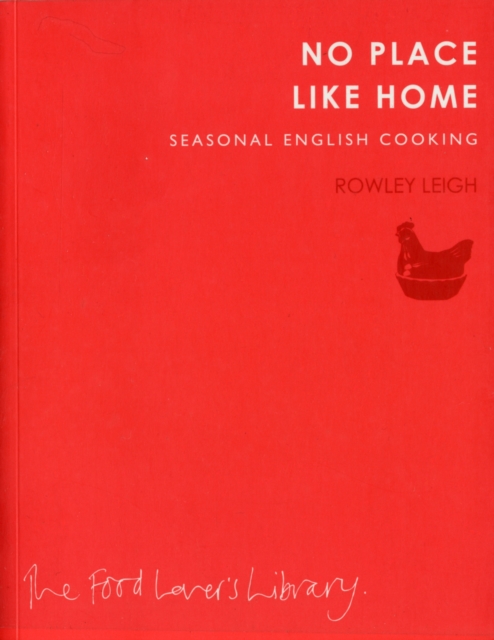 No Place Like Home : Seasonal English Cooking, Paperback / softback Book