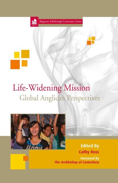 Life Widening Mission : Global Anglican Perspectives 12, PDF eBook