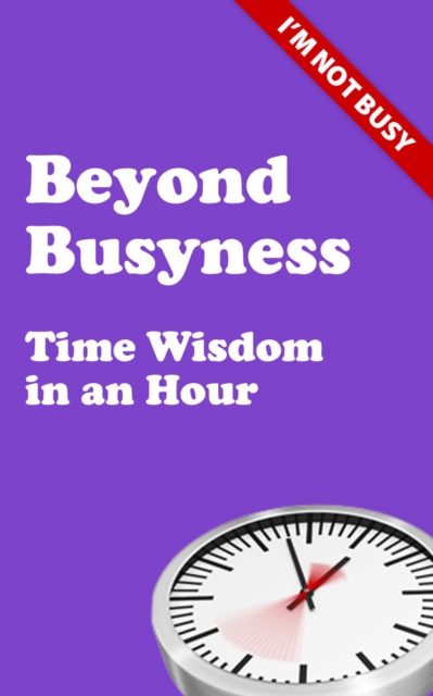 Beyond Busyness, EPUB eBook