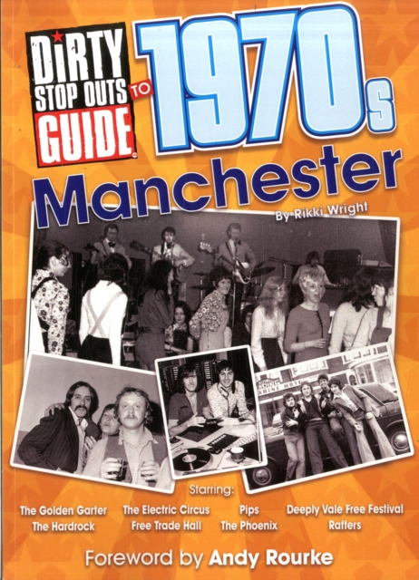 Dirty Stop Out's Guide to 1970s Manchester, Paperback / softback Book
