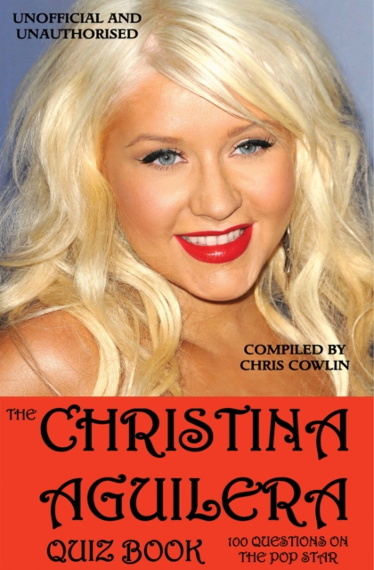 The Christina Aguilera Quiz Book, EPUB eBook