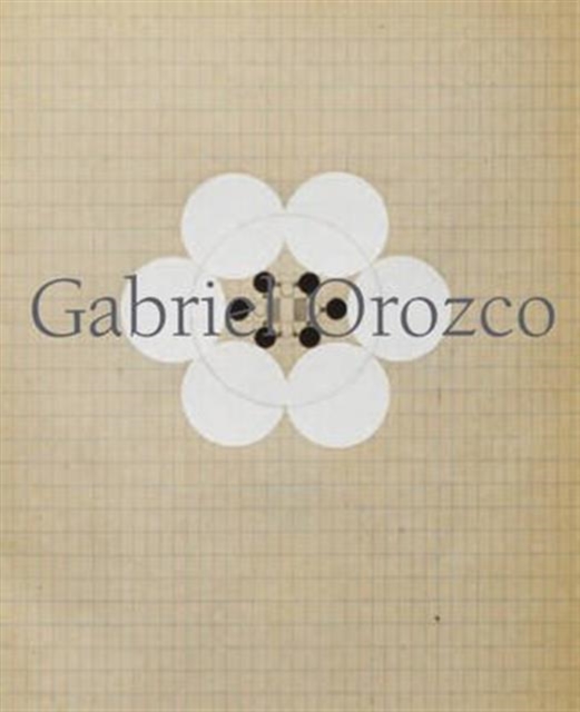 Gabriel Orozco - Thinking in Circles, Hardback Book