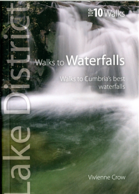 Walks to Waterfalls : Walks to Cumbria's Best Waterfalls, Paperback / softback Book