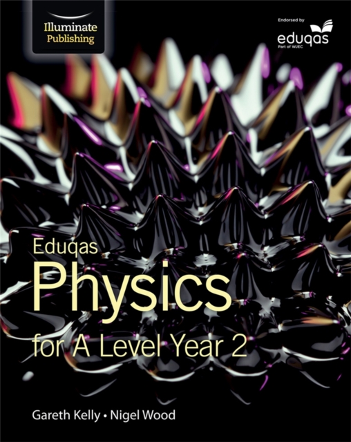 Eduqas Physics for A Level Year 2: Student Book, Paperback / softback Book