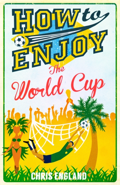 How to Enjoy the World Cup, Paperback Book