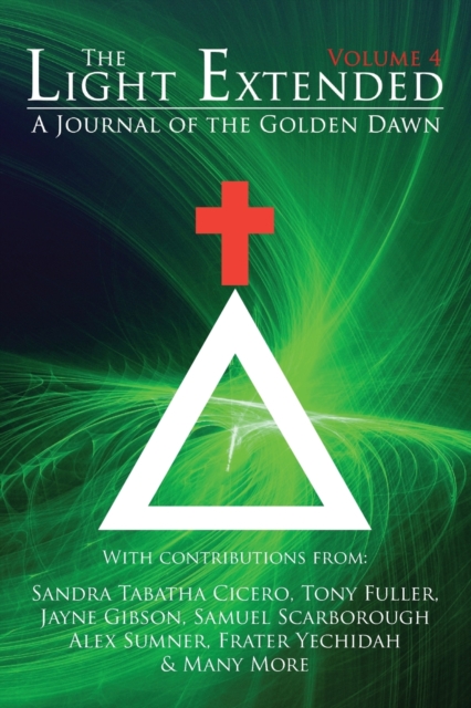 The Light Extended : A Journal of the Golden Dawn (Volume 4), Paperback / softback Book