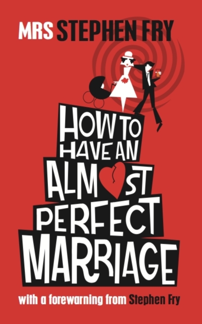 How to Have an Almost Perfect Marriage, Hardback Book