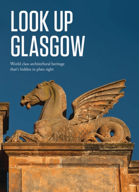 Look Up Glasgow, Hardback Book