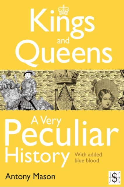 Kings and Queens - A Very Peculiar History, PDF eBook