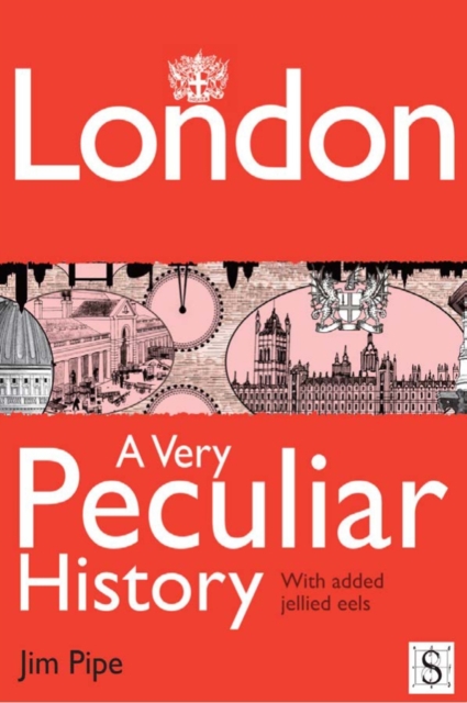 London, A Very Peculiar History, PDF eBook