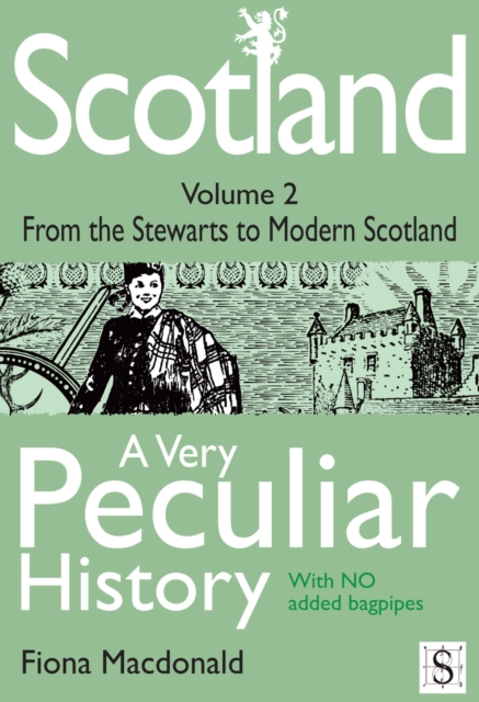 Scotland, A Very Peculiar History - Volume 2, EPUB eBook