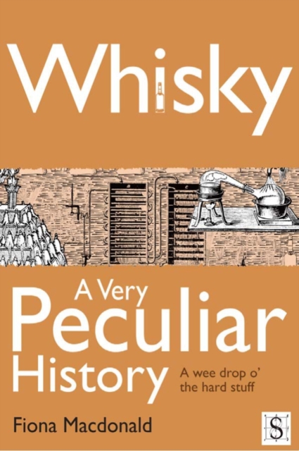Whisky, A Very Peculiar History, PDF eBook