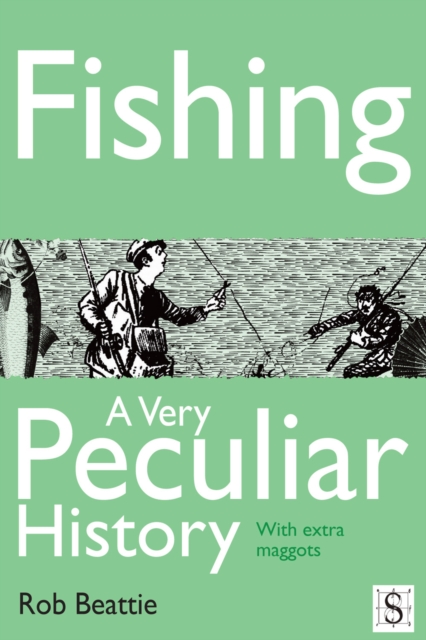 Fishing, A Very Peculiar History, EPUB eBook
