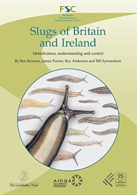 Slugs of Britain and  Ireland : Identification, Understanding and Control, Paperback / softback Book