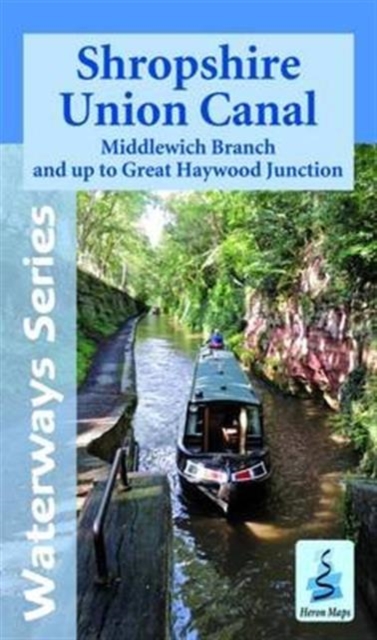 Shropshire Union Canal : Middlewich Branch and Up to Great Haywood JCT, Sheet map, folded Book