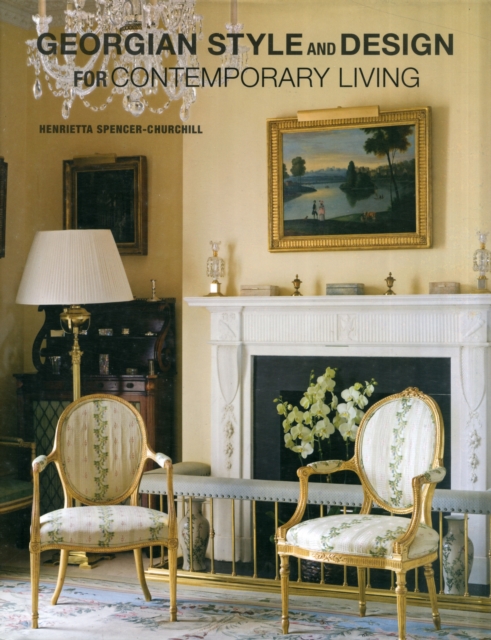 Georgian Style and Design for Contemporary Living, Hardback Book